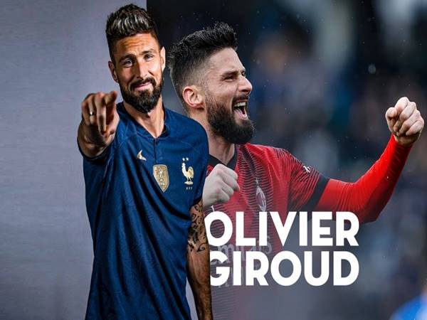 Cầu thủ Olivier Giroud: Ngôi sao Pháp và bậc thầy của những bàn thắng đẹp mắt