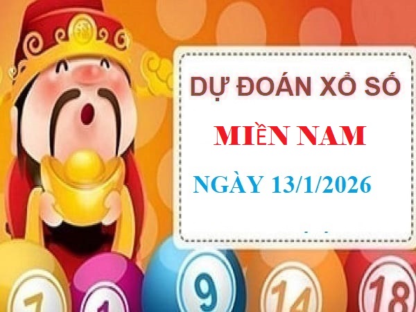 Dự đoán xổ số miền Nam ngày 13 tháng 1 năm 2026 siêu Vip